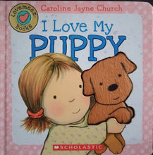 Load image into Gallery viewer, I Love My Puppy By Caroline Jayne Church - Books for Less Online Bookstore