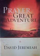 Load image into Gallery viewer, Prayer The Great Adventure By David Jeremiah - Books for Less Online Bookstore