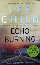 Load image into Gallery viewer, Echo Burning by Lee Child