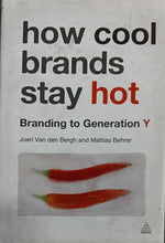 Load image into Gallery viewer, How cool brands stay hot by Joeri Van deb Bergh and Mattias Behrer 18F
