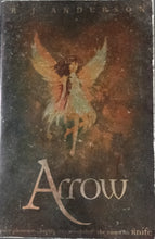 Load image into Gallery viewer, Arrow by R J Anderson 2F
