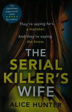 Load image into Gallery viewer, The Serial Killer's Wife by Alice Hunter