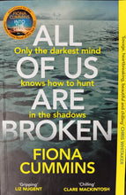 Load image into Gallery viewer, All Of Us Are Broken by Fiona Cummins
