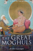 Load image into Gallery viewer, The Great Moghuls by Bamber Gascoigne
