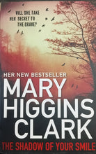 Load image into Gallery viewer, The Shadow of your Smile by Mary Higgins Clark 9F