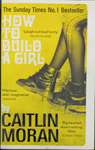 Load image into Gallery viewer, How To Build A Girl by Caitlin Moran 19F