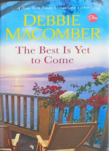 Load image into Gallery viewer, The Best is yet to Come by Debbie Macomber 18F