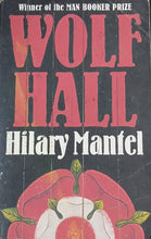 Load image into Gallery viewer, Wolf Hall by Hilary Mantel 9F