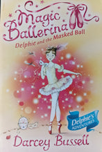 Load image into Gallery viewer, Magic Ballerina Delphine And The Masked Ball By Darcey Busell