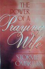 Load image into Gallery viewer, The Power Of A Praying Wife By Stormie Omartian - Books for Less Online Bookstore