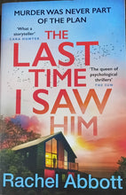 Load image into Gallery viewer, The Last Time I Saw Him by Rachel Abbott 2F