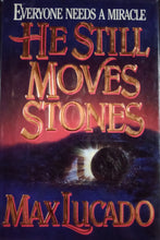 Load image into Gallery viewer, He Still Moves By Stones By Max Lucado - Books for Less Online Bookstore