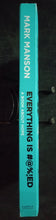 Load image into Gallery viewer, Every Thing Is #@%!ED By Mark Manson - Books for Less Online Bookstore
