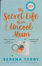 Load image into Gallery viewer, The Secret Life of an Uncool Mum Serena Terry 1F