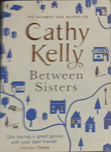 Load image into Gallery viewer, Between Sister by Cathy Kelly 3F