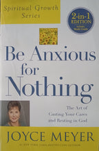 Load image into Gallery viewer, Be Anxious For Nothing By Joyce Meyer - Books for Less Online Bookstore