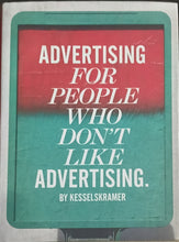 Load image into Gallery viewer, Advertising for People who don't like Advertising 18F