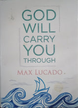 Load image into Gallery viewer, God Will Carry You Through By Max Lucado - Books for Less Online Bookstore