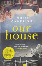 Load image into Gallery viewer, Our House by Louise Candlish 14F
