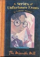 Load image into Gallery viewer, The miserable Mill by Lemony Snicket 13F