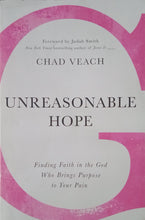 Load image into Gallery viewer, Unreasonable Hope By Chad Veach - Books for Less Online Bookstore