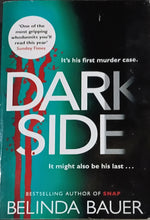 Load image into Gallery viewer, Dark Side by Belinda Bauer 3F
