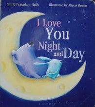 Load image into Gallery viewer, I Love You Night And Day By Smriti Prasadam Halls - Books for Less Online Bookstore