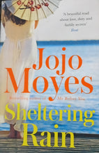 Load image into Gallery viewer, Sheltering Rain by Jojo Moyes 2F