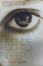 Load image into Gallery viewer, Before I Got To Sleep by SJ Watson