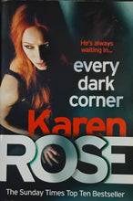 Load image into Gallery viewer, Every Dark Corner by Karen Rose 12F