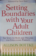 Load image into Gallery viewer, Setting Boundaries With Your Adult Children By Allison Bottke - Books for Less Online Bookstore