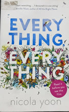 Load image into Gallery viewer, Everything, Everything by Nicola Yoon 9F