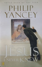Load image into Gallery viewer, The Jesus I Never Knew By Philip Yancey - Books for Less Online Bookstore
