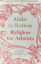 Load image into Gallery viewer, Religion For Atheists by Alain De Botton