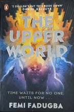 Load image into Gallery viewer, The Upper World by Femi Fadugba 9F