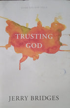 Load image into Gallery viewer, Trusting God By Jerry Bridges - Books for Less Online Bookstore