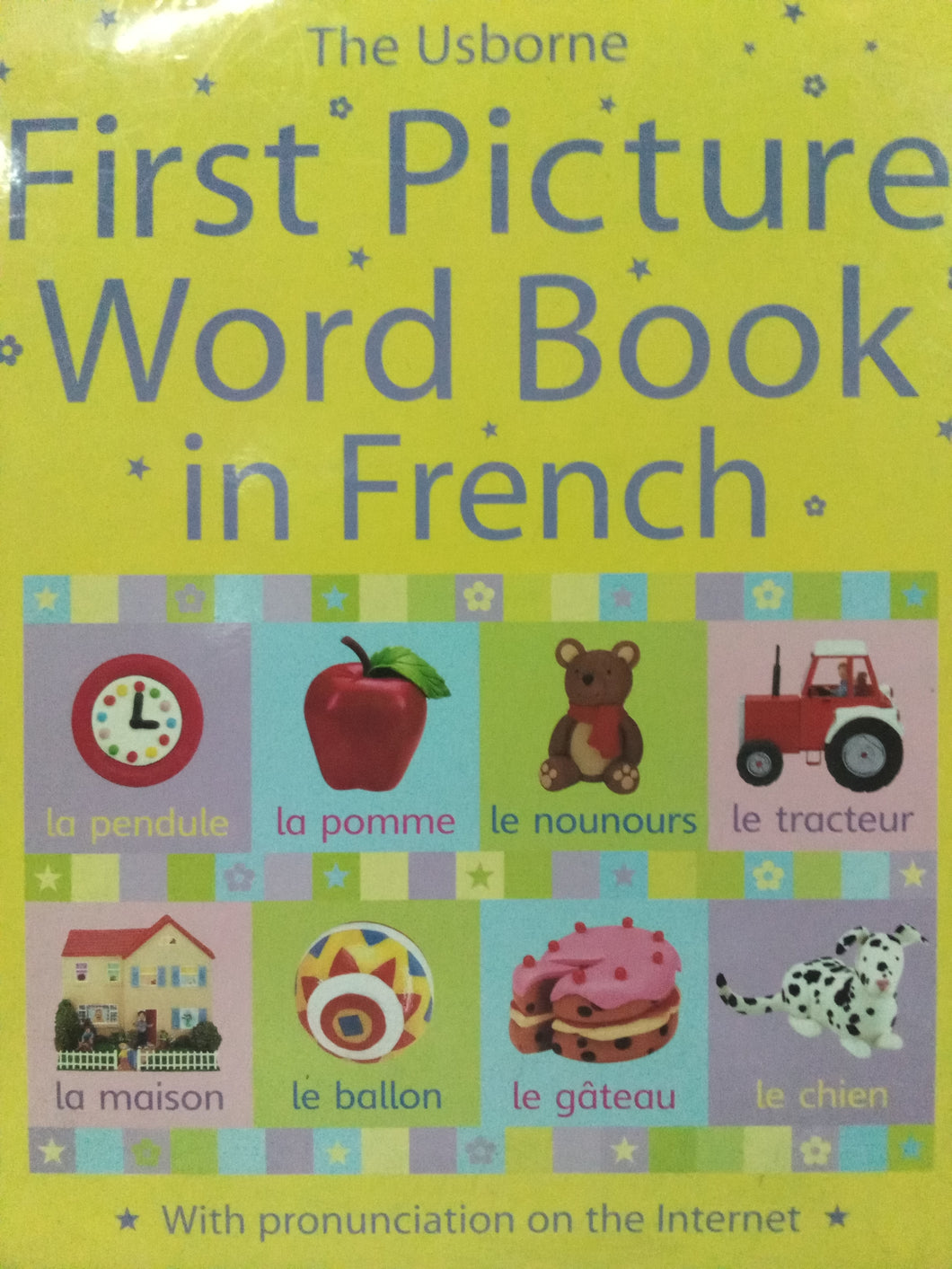 The Usborne: First Picture Word Book In French