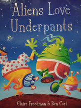 Load image into Gallery viewer, Aliens Love Underpants by Claire Freedman