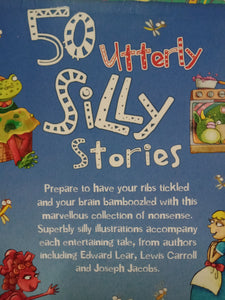 50 Utterly Silly Stories by Miles Kelly