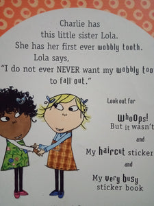 My Wobbly Tooth Must Not Ever Never Fall Out by Charlie And Lola