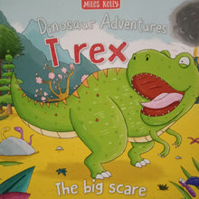 Load image into Gallery viewer, Miles Kelly: Dinosaur Adventures T Rex The Big Scare by Fran Bromage