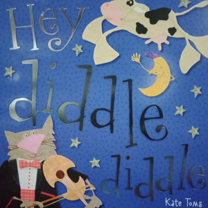 Hey Diddle Diddle by Kate Toms
