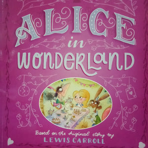 Alice Un Wonderland by Lewis Carroll
