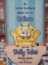 Load image into Gallery viewer, The Curious Adventures Of Matisse The Cat: Matisse And His Tickly Tales by Amanda Walsh
