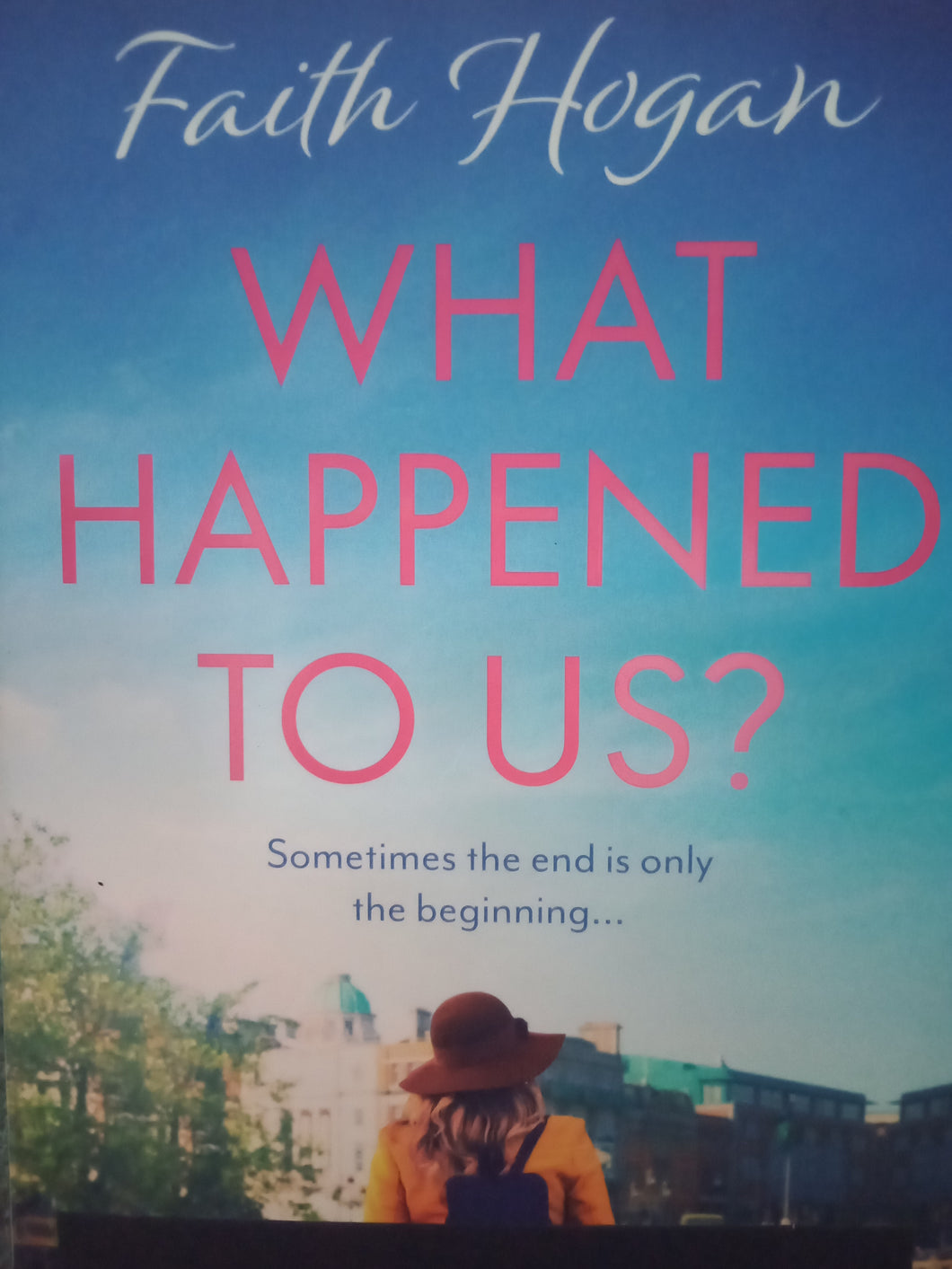 What Happened To Us? By Faith Hogan