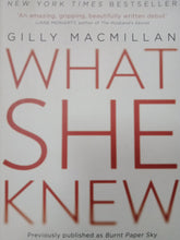 Load image into Gallery viewer, What She Knew By Gilly MacMillan