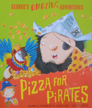 Load image into Gallery viewer, George&#39;s Amazing Adventures : Pizza For Pirates by Adam &amp; Charlotte Guillain - Books for Less Online Bookstore