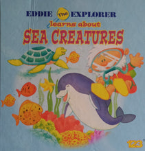 Load image into Gallery viewer, Eddie The Explorer Learn About Sea Creatures - Books for Less Online Bookstore