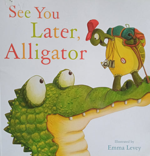See You Later Alligator by Emma Levey - Books for Less Online Bookstore