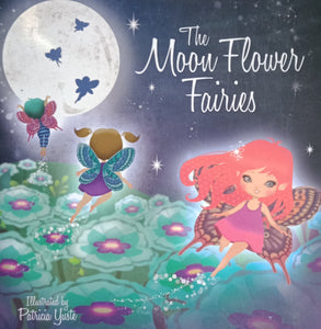 The Moon Flower Fairies by Patricia Yuste - Books for Less Online Bookstore